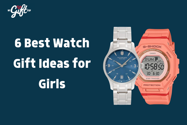 6 Best Watch Gift Ideas for Girls ,