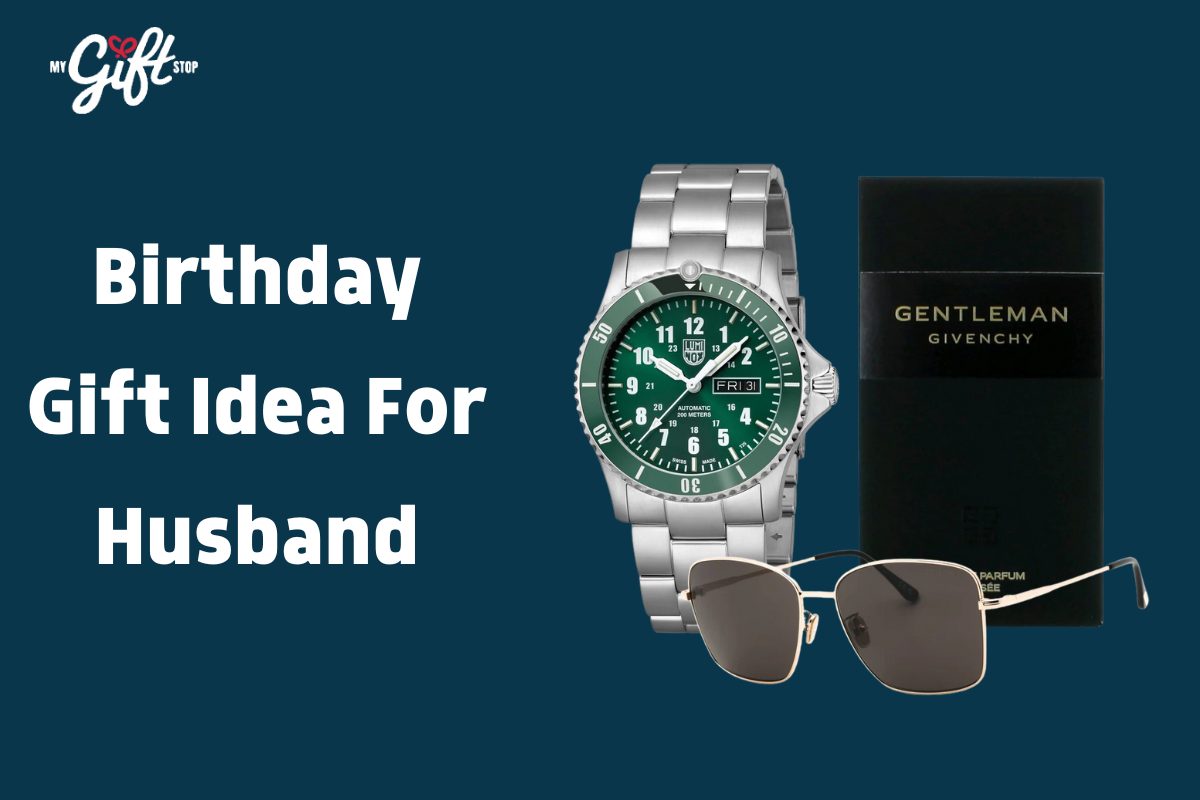 Birthday Gift Idea For Husband