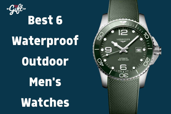 Best 6 Waterproof Outdoor Men's Watches in 2025 ,