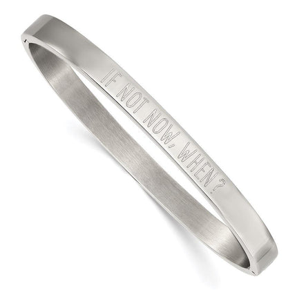 Stainless Steel Polished If Not Now When 6mm Hinged Bangle ,