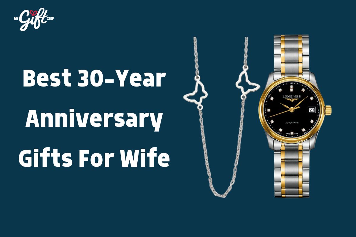 Best 30-Year Anniversary Gifts For Wife