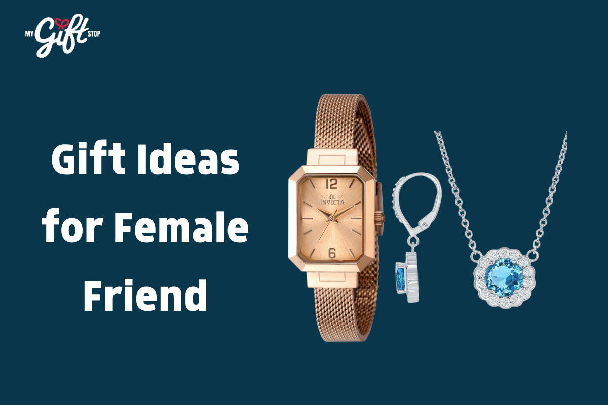 Gift Ideas for Female Friend