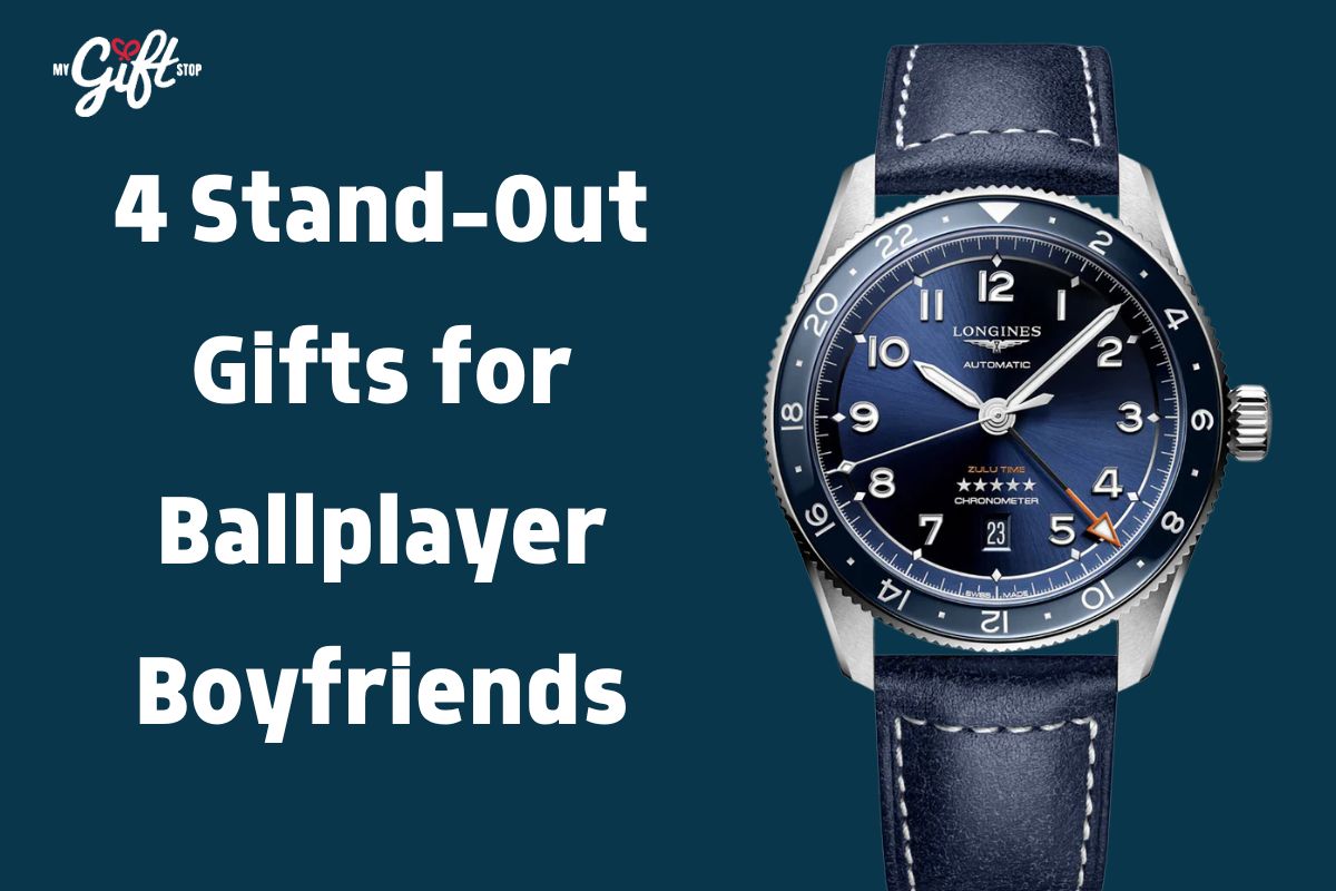4 Stand-Out Gifts for Ballplayer Boyfriends