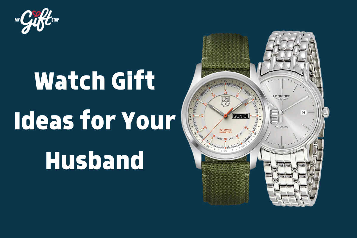 Watch Gift Ideas for Your Husband